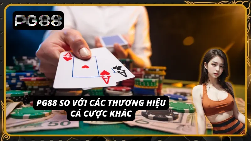 Điểm nổi trội của PG88 so với các thương hiệu khác