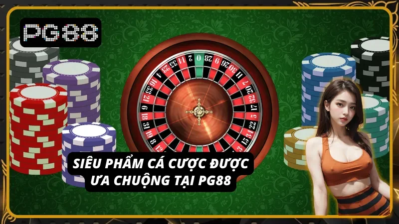Nhà cái đẳng cấp quy tụ loạt cực phẩm cá cược siêu hot
